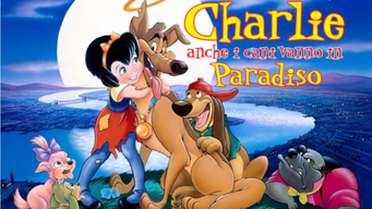Charlie - Anche i cani vanno in Paradiso (1989)