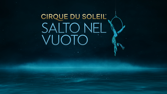 Cirque du Soleil : Salto nel vuoto (2024)