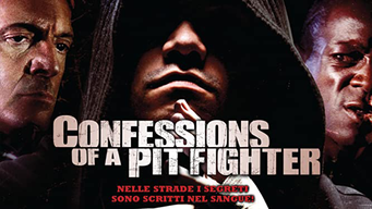Confession of a Pit Fighter (2005)