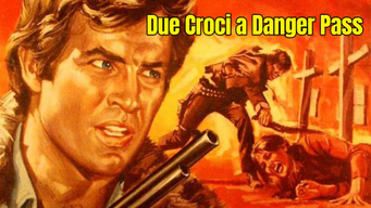 Due Croci a Danger Pass (1967)