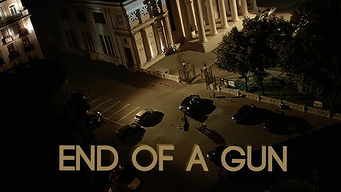 End Of A Gun (2016)