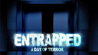 Entrapped: A Day of Terror (2019)
