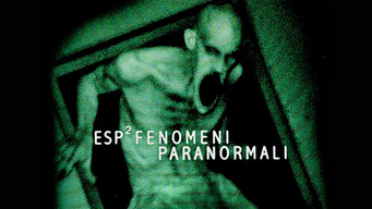 Esp 2 - Fenomeni paranormali (2013)