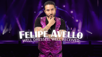 Felipe Avello: Well Dressed, Well Received (2023)