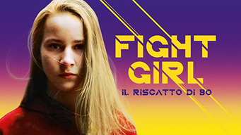 Fight Girl - Il Riscatto di Bo (2018)