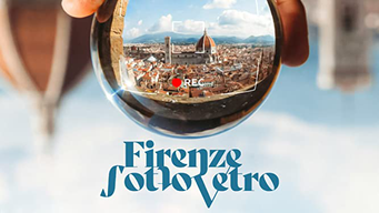 Firenze sotto vetro (2020)