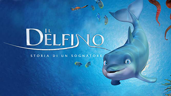 Il delfino - Storia di un sognatore (2010)