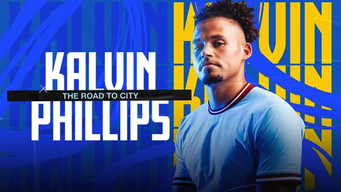 Kalvin Phillips: The Road to City (2023)