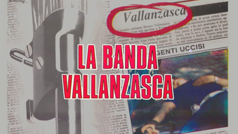 La Banda Vallanzasca (1977)