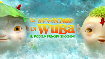 Le Avventure di Wuba - Il piccolo principe Zucchino (2016)