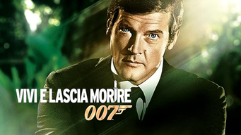 Agente 007: Vivi e lascia morire (1973)