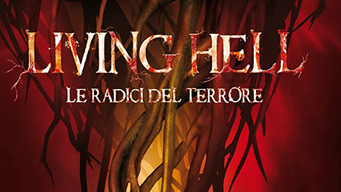 Living Hell - Le radici del terrore (2008)