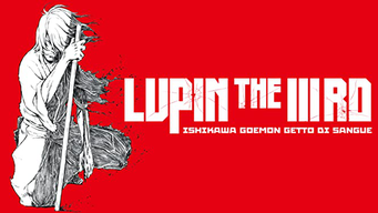 Lupin the 3rd - Ishikawa Goemon getto di sangue (2017)