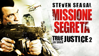 Missione segreta - True Justice 2 (2012)
