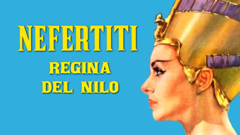 Nefertite, regina del Nilo (1961)