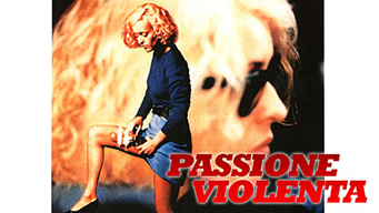 Passione Violenta (1984)
