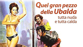 Quel gran pezzo della Ubalda tutta nuda e tutta calda (1972)