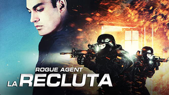 Rogue Agent - La Recluta (2015)