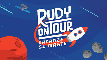 Rudy On Tour - Vacanze Su Marte (2021)