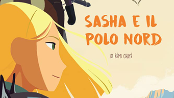 Sasha e il Polo Nord (2016)