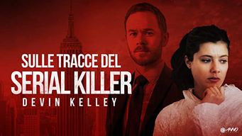Sulle Tracce Del Serial Killer (2015)