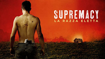 Supremacy - La razza eletta (2014)
