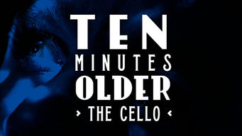 Ten Minutes Older: The Cello (2003)