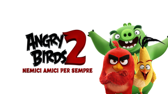 Angry Birds 2- Nemici Amici per Sempre (2019)