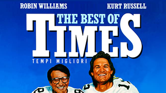 The Best of Times - Tempi Migliori (1986)