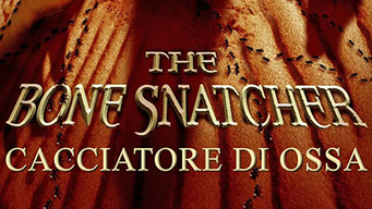 The Bone Snatcher - Cacciatore di ossa (2003)