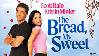 The Bread, My Sweet (2001)