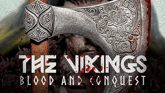 The Vikings: Blood and Conquest (2023)