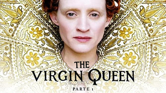 The Virgin Queen - Parte 1 (2006)