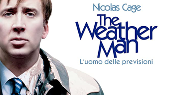 The Weather Man - L'uomo delle previsioni (2006)