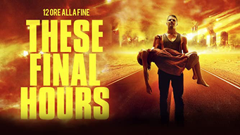 These final hours - 12 ore alla fine (2013)
