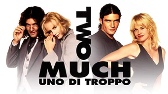 Two much - Uno di troppo (1996)