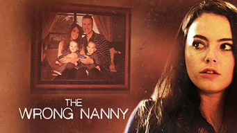 Una figlia di troppo (The Wrong Nanny) (2017)