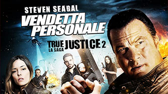 Vendetta personale - True Justice 2 (2012)