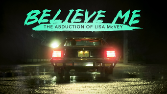 Believe Me: The Abduction Of Lisa Mcvey (2018)