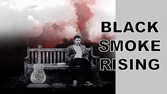 Black Smoke Rising (2018)