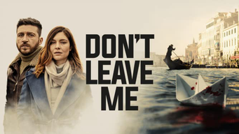 Don't Leave Me (2022)