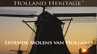 Holland Heritage - Levende Molens van Holland (2011)