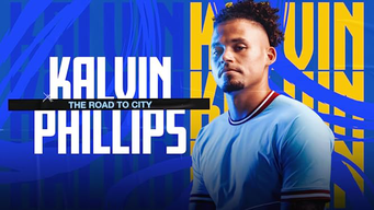 Kalvin Phillips: The Road to City (2023)