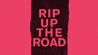 Rip Up The Road (2019)