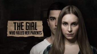 The Girl Who Killed Her Parents (2021)