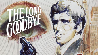 The Long Goodbye (1974)