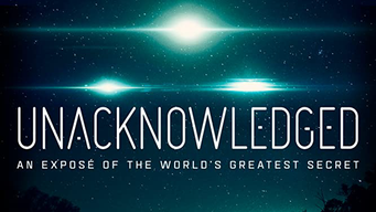Unacknowledged: An Exposé of the Greatest Secret in Human History (2020)