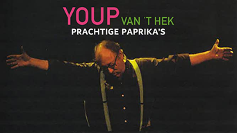 Youp van 't Hek - Prachtige paprika's (2005)