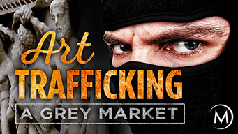 Art Trafficking: A Grey Market (2017)