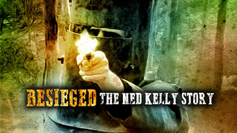 Besieged - The Ned Kelly Story (2004)